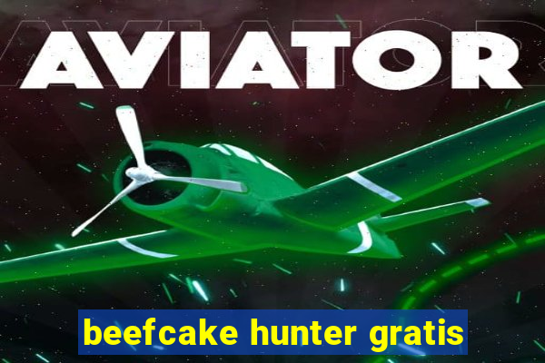 beefcake hunter gratis